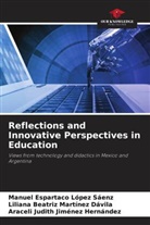Araceli Judith Jiménez Hernández, Manuel Espartaco López Sáenz, Liliana Beatriz Martínez Dávila - Reflections and Innovative Perspectives in Education