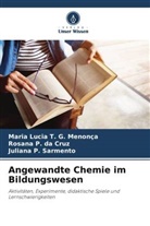 Rosana P da Cruz, P Sarme, Rosana P. da Cruz, Juliana P. Sarmento, Maria Lucia T G Menonça, Maria Lucia T. G. Menonça - Angewandte Chemie im Bildungswesen