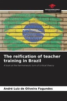 André Luiz de Oliveira Fagundes - The reification of teacher training in Brazil
