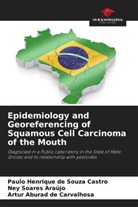 Ney Soares Araújo, Artur Aburad de Carvalhosa, Paulo Henrique de Souza Castro - Epidemiology and Georeferencing of Squamous Cell Carcinoma of the Mouth