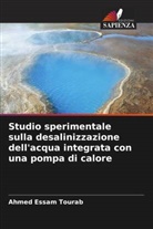 Ahmed Essam Tourab - Studio sperimentale sulla desalinizzazione dell'acqua integrata con una pompa di calore