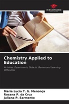 Rosana P. da Cruz, Juliana P. Sarmento, Maria Lucia T. G. Menonça - Chemistry Applied to Education