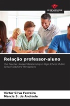 Márcia S. de Andrade, Victor Silva Ferreira - Relação professor-aluno