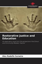 Alex Rodolfo Carneiro - Restorative Justice and Education