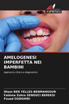 Ilham Ben Yelles-Benmansour, Fouad Oudghiri, Fatéma Zohra Senouci Bereksi - AMELOGENESI IMPERFETTA NEI BAMBINI
