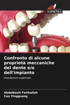 Abdalbasit Fatihallah, Cao Yingguang - Confronto di alcune proprietà meccaniche del dente e/o dell'impianto