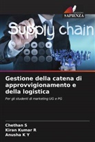 Anusha K Y, Kiran Kumar R, Chethan S - Gestione della catena di approvvigionamento e della logistica