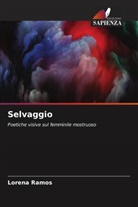 Lorena Ramos - Selvaggio
