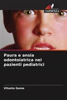 Vitasta Game - Paura e ansia odontoiatrica nei pazienti pediatrici