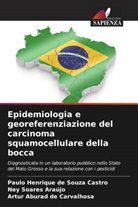 Ney Soares Araújo, Artur Aburad de Carvalhosa, Paulo Henrique de Souza Castro - Epidemiologia e georeferenziazione del carcinoma squamocellulare della bocca