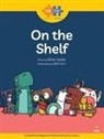 Gillian Spiller, John Lim, Marshall Cavendish - Read + Play Growth Bundle 1 - On the Shelf
