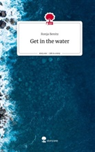 Ronja Benitz - Get in the water. Life is a Story - story.one