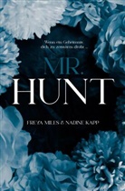 Nadine Kapp, Freya Miles - Mr. Hunt
