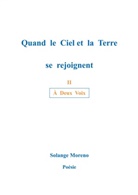 Solange Moreno - Quand le ciel et la terre se rejoignent