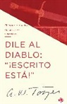 A. W. Tozer - Dile al diablo: “¡Escrito está!” / I Talk Back to the Devil