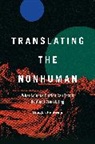 Douglas Robinson - Translating the Nonhuman