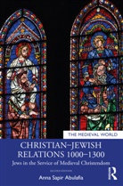 Anna Sapir Abulafia, Anna Sapir (University of Oxford Abulafia, Abulafia Anna Sapir - Christianjewish Relations 10001300