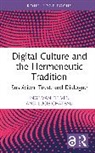 Lucie Chateau, Inge van de Ven, Inge Chateau Van De Ven - Digital Culture and the Hermeneutic Tradition