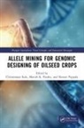 Chittaranjan Kumar Pandey Kole, Chittaranjan Kole, Kole Chittaranjan, Manish Kumar Pandey, Naveen Puppala - Allele Mining for Genomic Designing of Oilseed Crops