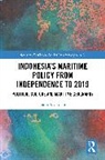 Indra Alverdian - Indonesias Maritime Policy From Independence to 2019