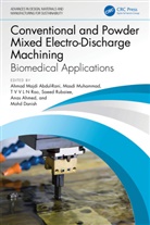 Ahmad Majdi Muhammad Abdul-Rani, Ahmad Majdi Abdul-Rani, Anas Ahmed, Mohd Danish, Masdi Muhammad, T V V L N Rao... - Conventional and Powder Mixed Electro-Discharge Machining