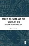 Weshah Razzak - Opecs Dilemma and the Future of Oil