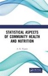 A. K. Nigam, Nigam A. K. - Statistical Aspects of Community Health and Nutrition