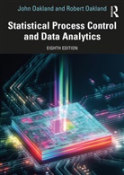 John Oakland, John Oakland Oakland, Robert Oakland - Statistical Process Control and Data Analytics