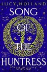 Lucy Holland - Song of the Huntress