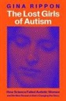 Gina Rippon - The Lost Girls of Autism