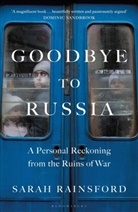 Sarah Rainsford - Goodbye to Russia