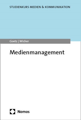 Miriam Goetz, Jochen Wicher - Medienmanagement