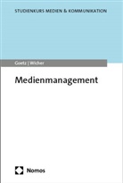 Miriam Goetz, Jochen Wicher - Medienmanagement