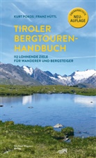 Franz Hüttl, Kurt Pokos - Tiroler Bergtouren Handbuch