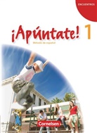 Alexander Grimm, Joachim Balser, Catherine Jorißen, Alexande Grimm, Alexander Grimm, Heike Kolacki... - ¡Apúntate! - Spanisch als 2. Fremdsprache - Ausgabe 2008 - Band 1