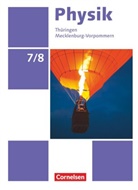 Elke Göbel, Elke Göbel, Ralf Greiner-Well, Tom Höpfner, Maik Viehrig, Matthias Roßner... - Physik - Neue Ausgabe - Thüringen/Mecklenburg-Vorpommern - 7./8. Schuljahr