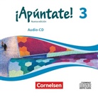 ¡Apúntate! - Spanisch als 2. Fremdsprache - Ausgabe 2016 - Band 3 (Hörbuch)