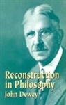 John Dewey - Reconstruction in Philosophy