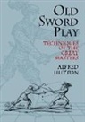 Alfred Hutton, Ronald Hutton - Old Sword Play