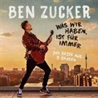 Ben Zucker - Was wir haben, ist für immer (Das Beste), 1 Audio-CD (Livre audio)