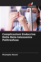 Mustapha Noumi - Complicazioni Endocrine Della Beta-talassemia Politrasfusa
