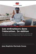 João Baptista Machado Sousa - Les ordinateurs dans l'éducation. 2e édition