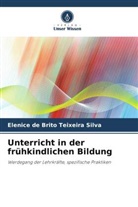 Elenice de Brito Teixeira Silva - Unterricht in der frühkindlichen Bildung