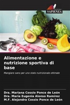 Dra. María Eugenia Alonso Ramírez, Dra. Mariana Cossio Ponce de León, M. F. Alejandra Cossio Ponce de León, M.F. Alejandra Cossio Ponce de León - Alimentazione e nutrizione sportiva di base