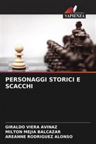 Milton Mejia Balcazar, Areanne Rodríguez Alonso, Giraldo Viera Avinaz - PERSONAGGI STORICI E SCACCHI
