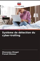 Dhananjay Bhagat, Pranali Dhawas - Système de détection du cyber-trolling