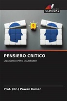 (Dr. Pawan Kumar, Prof. (Dr.) Pawan Kumar - PENSIERO CRITICO