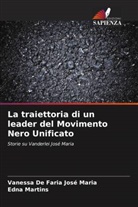 Vanessa de Faria José Maria, Edna Martins - La traiettoria di un leader del Movimento Nero Unificato