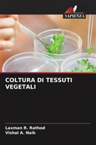 Vishal A. Naik, Laxman R. Rathod - COLTURA DI TESSUTI VEGETALI