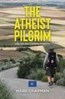 Mark Chapman - The Atheist Pilgrim